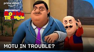 Motu Patlu in Danger?  | Motu Patlu In Double Trouble | Prime Video India