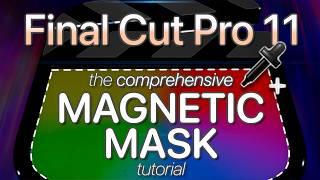 Final Cut Pro 11's Magnetic Mask: The Comprehensive Power-User Tutorial!