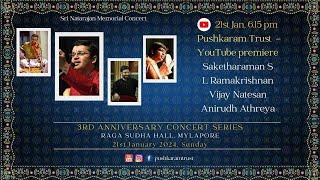 Vidwan Saketharaman S - Pushkaram Trust  - 3rd Anniversary Concert Series.