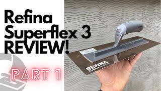 Refina Superflex 3 | Review | PART 1