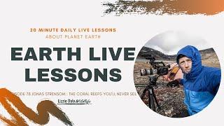 Earth LIVE Lesson with Jonas Stenstrom : Tales from a Wildlife filmmaker and scientist