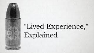 "Lived Experience," Explained