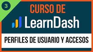 Crear Academia Virtual con LearnDash: Perfiles de Usuario y Accesos en WordPress | Video #3 2023