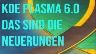 KDE Plasma 6.0 Angeschaut das kann die neue Linux Desktopumgebung und der Liebling vieler