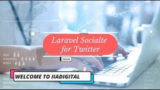 Laravel Twitter Social Login: Simplifying Your Sign-up Process | IIADigital