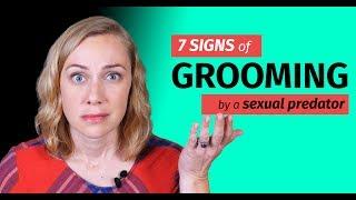 7 Must Know Signs of Grooming by a Sexual Predator