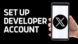 How to Set Up Twitter Developer Account | Apply for X Developer Account