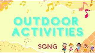 OUTDOOR ACTIVITIES SONG