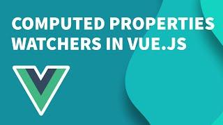 Vue.js Tutorial #6  Computed Properties and Watchers in Vue