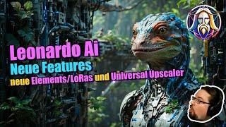 Leonardo Ai | Neue Features | neue Elements/LoRas und Universal Upscaler