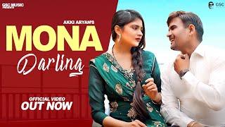 Mona Darling (Full Song) Akki Aryan | Komal Sharma | Pawan Foji | New Haryanvi Songs Haryanavi 2021