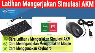 Cara Menggunakan Keyboard dan Mouse Untuk Mengerjakan Latihan Soal Simulasi AKM