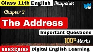 Title: Class 11 English | Important Questions from "The Address" | NCERT Solutions 2024-25