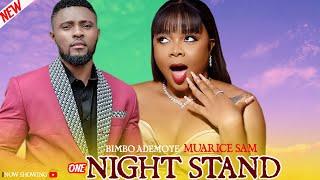 ONE NIGHT STAND (BIMBO ADEMOYE, MUARICE SAM) - NEW TRENDING NIGERIA MOVIE