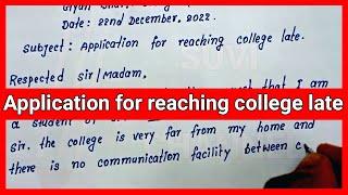 Write English application for reaching college late | Reaching College late application format