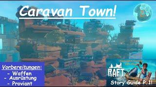 Raft Tutorial  / Story Guide Caravan Town P1 - Vorbereitung! / Spoiler!!! / Gameplay Deutsch