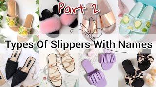 Types of slippers with name/Types of slippers for girls/Girls ladies slippers/Outdoor slippers name