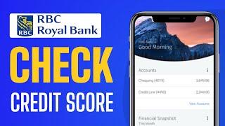 How To Check Credit Score In RBC Bank Mobile App (2024)