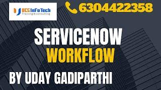 ServiceNow Workflow explained in detail by Uday Gadiparthi.Contact us at 6304422358