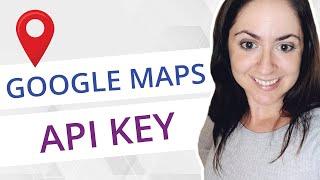How to Get a Google Maps API Key - Quick, Easy, and Free (2021)