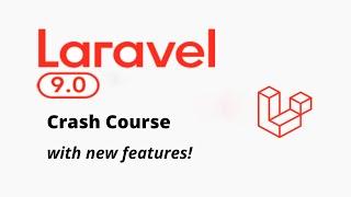 Laravel 9  For Beginners Crash Course  Step By Step [2022]