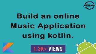 Build an Online Music App using Kotlin || Streaming Audio from A URL in Android using MediaPlayer