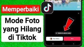 Cara Memperbaiki Mode Foto Hilang di TikTok (2023)