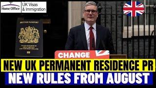 UK Permanent Residence (PR) Rules: What's Changing in August 2024