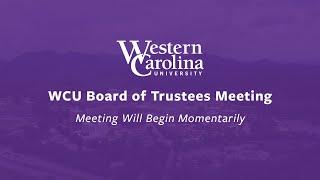 WCU Board of Trustees - June 2024 | Finance and Audit Committee