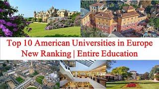 Top 10 American Universities in Europe New Ranking | Entire Education