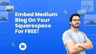 How to embed Medium feed on Squarespace?