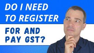 Do I need to register for and pay GST in Australia?