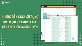 Cách dùng Power Query trong Excel xử lý bảng dữ liệu sai cấu trúc