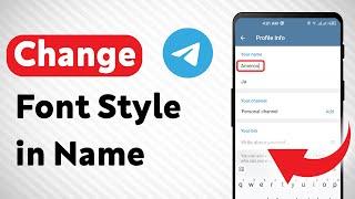 How to Change Font Style in Name on Telegram (Updated)