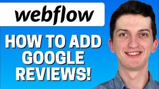 How To Add Google Reviews To Webflow