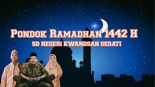 PONDOK RAMADHAN 1442 H SDN KWANGSAN SEDATI