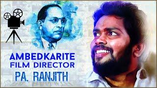 Ambedkarite Film Director Pa. Ranjith जिसने अस्पृश्यों की आवाज़ उठायी | Untouchables in Indian Cinema