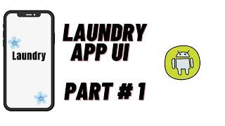 Laundry App UI || Android Studio || Adobe XD  || Part # 1