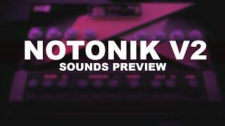 Notonik V2 Sounds Preview