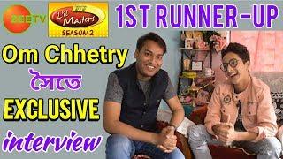 Om Chhetry | Zee Tv DID L'ill Masters Runner-UP | Exclusive interview 2019