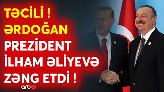 SON DƏQİQƏ! Ərdoğan TƏCİLİ Prezident İlham Əliyevə zəng etdi - Hansı mövzular müzakirə olundu?-CANLI