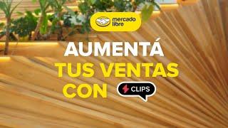 Aumentá tus ventas en Mercado Libre con Clips | Argentina