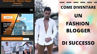 COME DIVENTARE UN FASHION BLOGGER DI SUCCESSO - CHRISTIAN MUSELLA