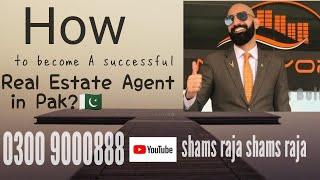 How To Be A Successful Real Estate Agent In Pakistan