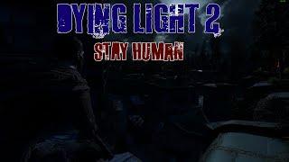 Dying Light 2 Live Playthrough