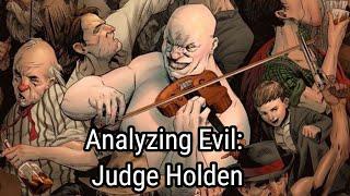 Analyzing Evil: Judge Holden From Blood Meridian