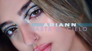 Hasta el Cielo - Ariann - Videoclip Oficial