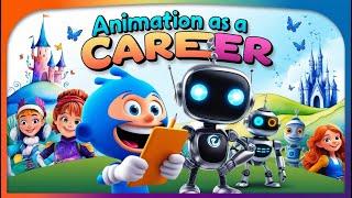 Animation as a Career Path: Opportunities, Challenges, and Success Tips || CareU Animation.