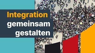 Chancenland Deutschland - Integration gemeinsam gestalten, Zusammenhalt stärken