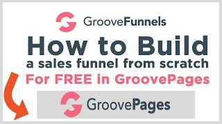 How to Build a sales funnel from scratch For FREE in GroovePages